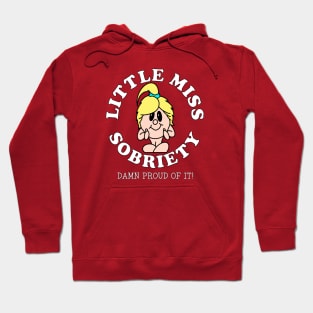 LITTLE MISS SOBRIETY DAMN PROUD OF IT! Cute Hoodie